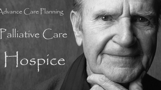 Advance Care Planning, Palliative Care, Hospice